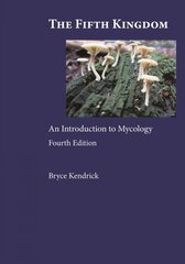 Fifth Kingdom: An Introduction to Mycology 4th edition kaina ir informacija | Ekonomikos knygos | pigu.lt