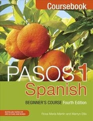 Pasos 1 Spanish Beginner's Course (Fourth Edition): Coursebook 4th edition kaina ir informacija | Užsienio kalbos mokomoji medžiaga | pigu.lt