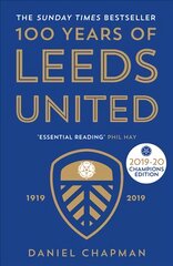 100 Years of Leeds United: 1919-2019 цена и информация | Книги о питании и здоровом образе жизни | pigu.lt