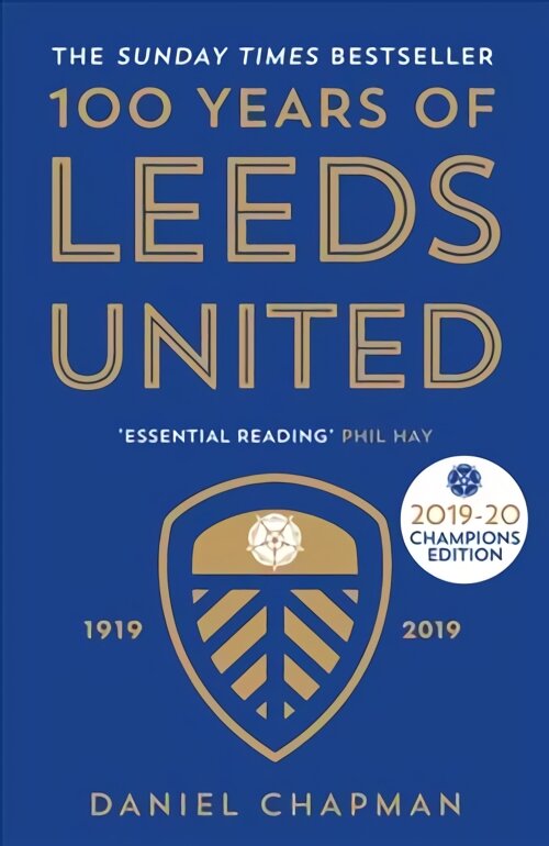 100 Years of Leeds United: 1919-2019 kaina ir informacija | Knygos apie sveiką gyvenseną ir mitybą | pigu.lt