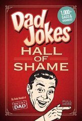 Dad Jokes: Hall of Shame: | Best Dad Jokes | Gifts For Dad | 1,000 of the Best Ever Worst Jokes kaina ir informacija | Fantastinės, mistinės knygos | pigu.lt