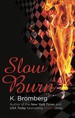 Slow Burn: (The Driven Series) kaina ir informacija | Fantastinės, mistinės knygos | pigu.lt