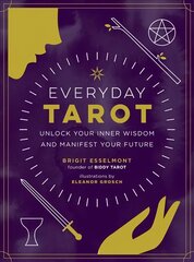 Everyday Tarot: Unlock Inner Wisdom and Manifest Your Future цена и информация | Самоучители | pigu.lt