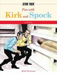 Fun With Kirk and Spock: A Star-Trek Parody цена и информация | Комиксы | pigu.lt