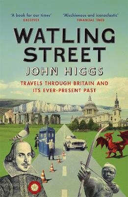 Watling street: travels through Britain and Its ever-present past kaina ir informacija | Kelionių vadovai, aprašymai | pigu.lt