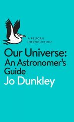 Our Universe: An Astronomer's Guide цена и информация | Развивающие книги | pigu.lt