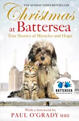 Christmas at Battersea: True Stories of Miracles and Hope цена и информация | Книги о питании и здоровом образе жизни | pigu.lt