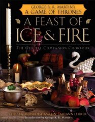 Feast of Ice and Fire: The Official Game of Thrones Companion Cookbook: The Official Companion Cookbook kaina ir informacija | Receptų knygos | pigu.lt