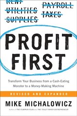 Profit First: Transform Your Business from a Cash-Eating Monster to a Money-Making Machine цена и информация | Книги по экономике | pigu.lt