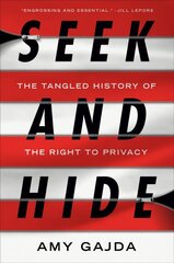 Seek and Hide: The Tangled History of the Right to Privacy цена и информация | Книги по экономике | pigu.lt