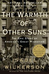 Warmth of Other Suns: The Epic Story of America's Great Migration kaina ir informacija | Istorinės knygos | pigu.lt