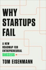 Why Startups Fail: A New Roadmap for Entrepreneurial Success kaina ir informacija | Ekonomikos knygos | pigu.lt