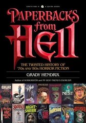 Paperbacks from Hell: The Twisted History of '70s and '80s Horror Fiction kaina ir informacija | Istorinės knygos | pigu.lt