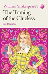 William Shakespeare's The Taming of the Clueless цена и информация | Fantastinės, mistinės knygos | pigu.lt