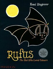 Rufus: The Bat Who Loved Colours UK ed. цена и информация | Книги для подростков и молодежи | pigu.lt