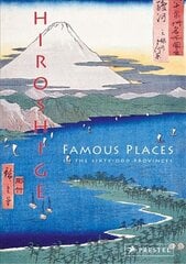 Hiroshige: Famous Places in the Sixty-odd Provinces kaina ir informacija | Knygos apie meną | pigu.lt