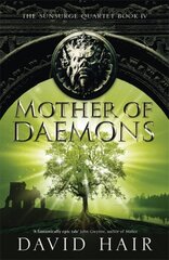 Mother of Daemons: The Sunsurge Quartet Book 4 kaina ir informacija | Fantastinės, mistinės knygos | pigu.lt