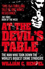At The Devil's Table: The Man Who Took Down the World's Biggest Crime Syndicate kaina ir informacija | Biografijos, autobiografijos, memuarai | pigu.lt