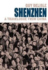 Shenzhen: A Travelogue From China kaina ir informacija | Fantastinės, mistinės knygos | pigu.lt