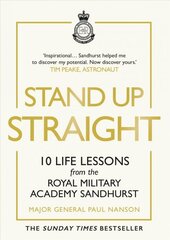 Stand Up Straight: 10 Life Lessons from the Royal Military Academy Sandhurst цена и информация | Самоучители | pigu.lt