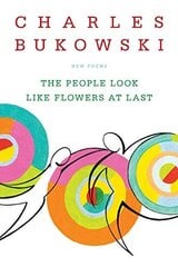 People Look Like Flowers At Last : New Poems, The kaina ir informacija | Romanai | pigu.lt