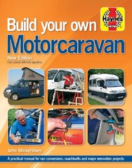 Build Your Own Motorcaravan: A practical manual for van conversions, coachbuilts and major renovation projects 2nd edition цена и информация | Путеводители, путешествия | pigu.lt