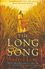 Long Song: Shortlisted for the Man Booker Prize 2010: Now A Major BBC Drama kaina ir informacija | Romanai | pigu.lt