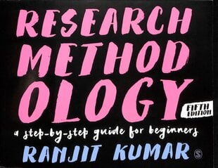Research Methodology: A Step-by-Step Guide for Beginners 5th Revised edition kaina ir informacija | Enciklopedijos ir žinynai | pigu.lt