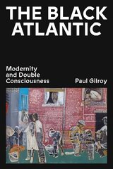 Black Atlantic: Modernity and Double Consciousness kaina ir informacija | Istorinės knygos | pigu.lt