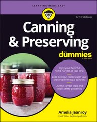 Canning & Preserving For Dummies 3e 3rd Edition цена и информация | Книги рецептов | pigu.lt