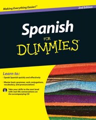 Spanish For Dummies, 2e plus CD 2nd Edition kaina ir informacija | Užsienio kalbos mokomoji medžiaga | pigu.lt