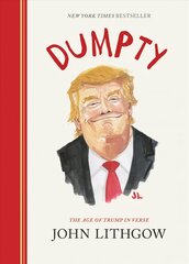 Dumpty: The Age of Trump in Verse kaina ir informacija | Fantastinės, mistinės knygos | pigu.lt