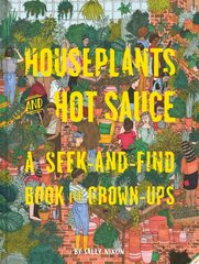 Houseplants and Hot Sauce: A Seek-and-Find Book for Grown-Ups цена и информация | Фантастика, фэнтези | pigu.lt