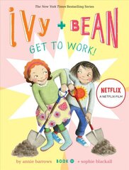 Ivy and Bean Get to Work! (Book 12) цена и информация | Книги для подростков и молодежи | pigu.lt