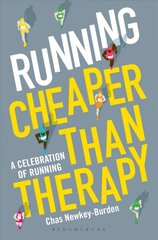 Running: Cheaper Than Therapy: A Celebration of Running kaina ir informacija | Fantastinės, mistinės knygos | pigu.lt