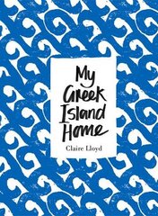 My Greek Island Home цена и информация | Путеводители, путешествия | pigu.lt