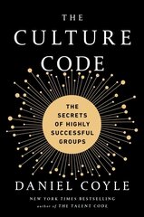 Culture Code: The Secrets of Highly Successful Groups цена и информация | Книги по экономике | pigu.lt