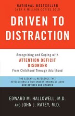 Driven to Distraction (Revised): Recognizing and Coping with Attention Deficit Disorder Revised ed. kaina ir informacija | Socialinių mokslų knygos | pigu.lt