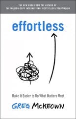 Effortless: Make It Easier to Do What Matters Most цена и информация | Самоучители | pigu.lt