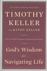 God's Wisdom for Navigating Life: A Year of Daily Devotions in the Book of Proverbs kaina ir informacija | Dvasinės knygos | pigu.lt