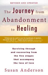 Journey from Abandonment to Healing: Revised and Updated: Surviving Through and Recovering from the Five Stages That Accompany the Loss of Love kaina ir informacija | Saviugdos knygos | pigu.lt