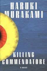 Killing Commendatore: A novel kaina ir informacija | Fantastinės, mistinės knygos | pigu.lt
