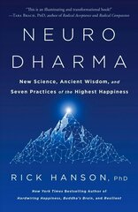 Neurodharma: New Science, Ancient Wisdom, and Seven Practices of the Highest Happiness цена и информация | Самоучители | pigu.lt