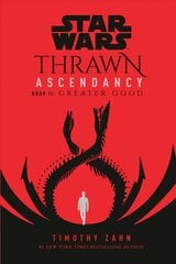 Star Wars: Thrawn Ascendancy (Book II: Greater Good) цена и информация | Fantastinės, mistinės knygos | pigu.lt