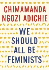 We Should All Be Feminists цена и информация | Книги по социальным наукам | pigu.lt