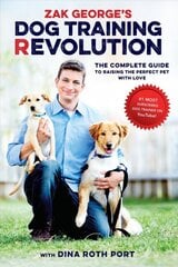 Zak George's Dog Training Revolution: The Complete Guide to Raising the Perfect Pet with Love kaina ir informacija | Knygos apie sveiką gyvenseną ir mitybą | pigu.lt