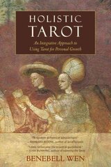 Holistic Tarot: An Integrative Approach to Using Tarot for Personal Growth kaina ir informacija | Saviugdos knygos | pigu.lt
