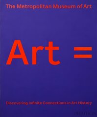 Art =: Discovering Infinite Connections in Art History kaina ir informacija | Knygos apie meną | pigu.lt