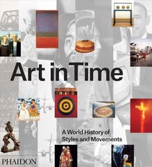 Art in Time: A World History of Styles and Movements kaina ir informacija | Knygos apie meną | pigu.lt