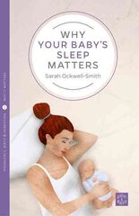 Why Your Baby's Sleep Matters kaina ir informacija | Saviugdos knygos | pigu.lt